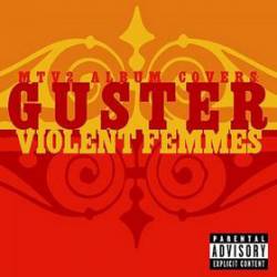 Guster : MTV2 Album Cover: Guster-Violent Femmes